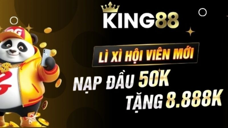 King88 7 Ưu đãi dành cho tân binh nhập môn