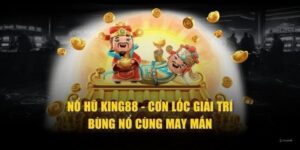 Quay Hũ King88 – Nhanh Tay Đặt Cược Nhận Tiền Tỷ Từ Jackpot 3 Giới thiệu cho newbie đôi nét về quay hũ King88 săn thưởng