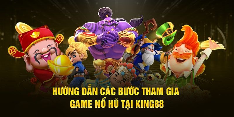 Quay Hũ King88 – Nhanh Tay Đặt Cược Nhận Tiền Tỷ Từ Jackpot 6 Hướng dẫn cho tân thủ tham gia quay hũ King88 nhanh chóng, dễ hiểu