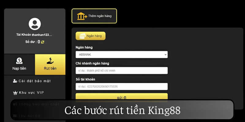 Rút Tiền King88: Thao Tác Đơn Giản, Nhận Tiền Nhanh Chóng 3 Các bước rút tiền King88