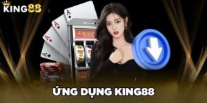 Tải App King88 - Trải Nghiệm Cá Cược Giải Trí Đỉnh Cao 2 Tải App King88 - Trải Nghiệm Cá Cược Giải Trí Đỉnh Cao